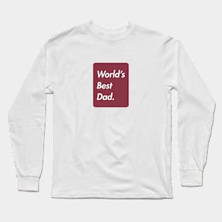 world's best dad Long Sleeve T-Shirt